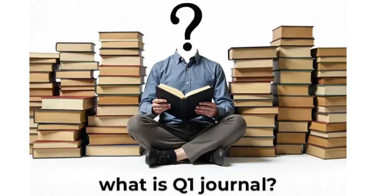 Understanding the Importance of Q1 Journals in Academic Research