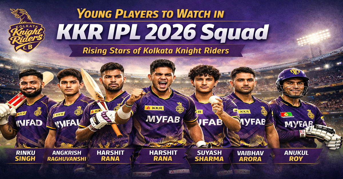 Young Players to Watch in KKR IPL 2026 Squad